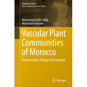 VASCULAR PLANT COMMUNITIES OF MOROCCO. PHYTOSOCIOLOGY, ECOLOGY AND GEOGRAPHY