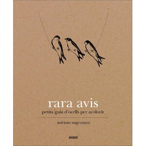 RARA AVIS. PETITA GUIA D'OCELLS PER ACOLORIR