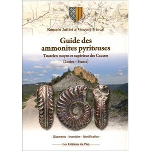 GUIDE DES AMMONITES PYRITEUSES. TOARCIEN MOYEN ET SUPÉRIEUR DES CAUSSES (LOZÈRE-FRANCE)