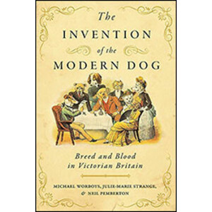 THE INVENTION OF THE MODERN DOG