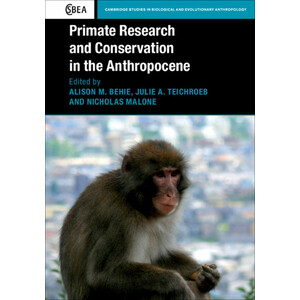PRIMATE RESEARCH AND CONSERVATION IN THE ANTHROPOCENE