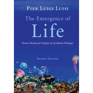 THE EMERGENCE OF LIFE. FROM CHEMICAL ORIGINS TO SYNTHETIC BIOLOGY