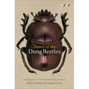 DANCE OF THE DUNG BEETLES: THEIR ROLE IN OUR CHANGING WORLD