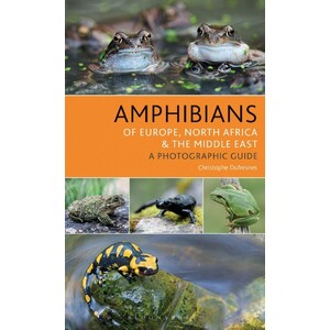 AMPHIBIANS OF EUROPE, NORTH AFRICA &AMP; THE MIDDLE EAST. A PHOTOGRAPHIC GUIDE