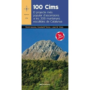 100 CIMS. EL PROJECTE MÉS POPULAR D'ASCENSIONS A LES 308 MUNTANYES ESCOLLIDES DE CATALUNYA