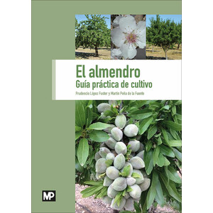 EL ALMENDRO. GUÍA PRÁCTICA DE CULTIVO