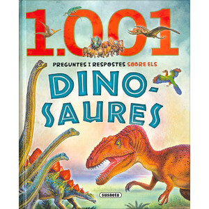 1001 PREGUNTES I RESPOSTES SOBRE ELS DINOSAURES