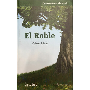 EL ROBLE. LA AVENTURA DE VIVIR