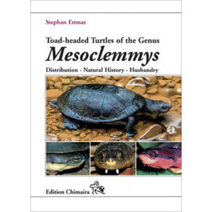 TOAD-HEADED TURTLES OF THE GENUS MESOCLEMMYS. DISTRIBUTION, NATURAL HISTORY, HUSBANDRY