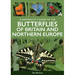 A NATURALIST'S GUIDE TO THE BUTTERFLIES OF BRITAIN AND NORTHERN EUROPE. 3RD EDITION