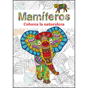 MAMÍFEROS, COLOREA LA NATURALEZA