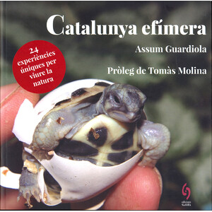 CATALUNYA EFÍMERA. 24 EXPERIÈNCIES ÚNIQUES PER VIURE LA NATURA