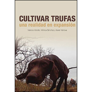 CULTIVAR TRUFAS. UNA REALIDAD EN EXPANSIÓN
