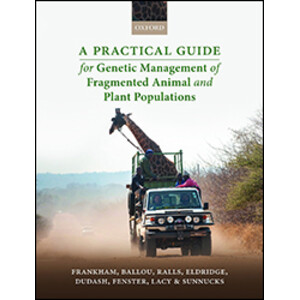 A PRACTICAL GUIDE FOR GENETIC MANAGEMENT OF FRAGMENTED ANIMAL AND PLANT POPULATIONS