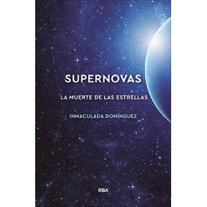 SUPERNOVAS. LA MUERTE DE LAS ESTRELLAS
