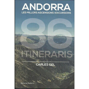 ANDORRA, LES MILLORS ASCENSIONS I EXCURSIONS. 86 ITINERARIS