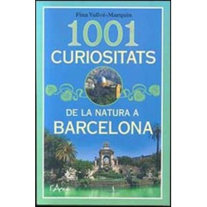 1001 CURIOSITATS DE LA NATURA A BARCELONA