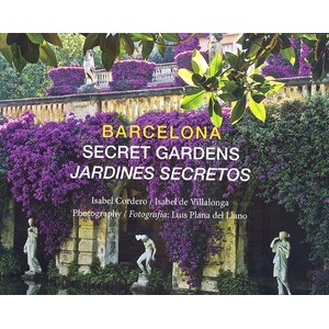 BARCELONA SECRET GARDENS/ JARDINES SECRETOS