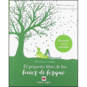 EL PEQUEÑO LIBRO DE LOS BAÑOS DE BOSQUE