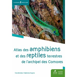 ATLAS DES AMPHIBIENS ET DES REPTILES TERRESTRES DE L'ARCHIPEL DES COMORES