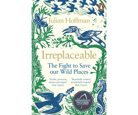 IRREPLACEABLE. THE FIGHT TO SAVE OUR WILD PLACES