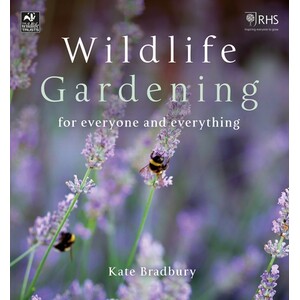 WILDLIFE GARDENING FOR EVERYONE AND EVERYTHING