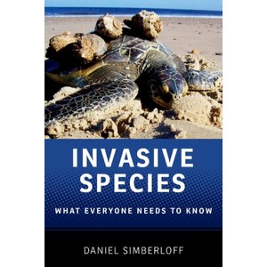 INVASIVE SPECIES: WHAT EVERYONE NEEDS TO KNOW