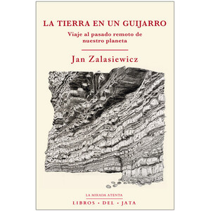 LA TIERRA EN UN GUIJARRO. VIAJE AL PASADO REMOTO DE NUESTRO PLANETA