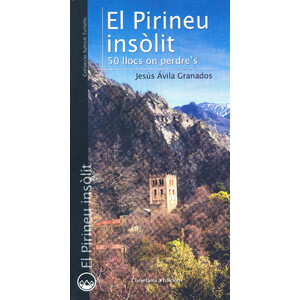 EL PIRINEU INSÒLIT. 50 LLOCS ON PERDRE'S