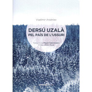 DERSÚ UZALÀ. PEL PAÍS DE L'USSURI