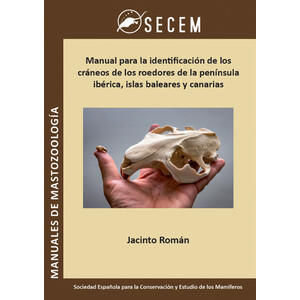 MANUAL PARA LA IDENTIFICACIÓN DE LOS CRÁNEOS DE LOS ROEDORES DE LA PENÍNSULA IBERICA, ISLAS BALEARES Y CANARIAS