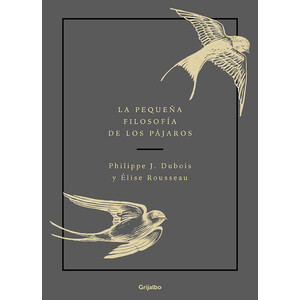 LA PEQUEÑA FILOSOFÍA DE LOS PÁJAROS