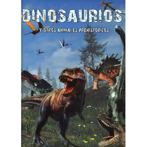DINOSAURIOS Y OTROS ANIMALES PREHISTÓRICOS