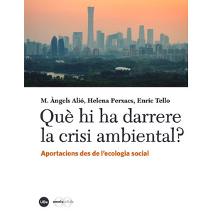 QUÈ HI HA DARRERE LA CRISIS AMBIENTAL