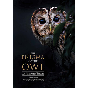 THE ENIGMA OF THE OWL: AN ILLUSTRATED NATURAL HISTORY