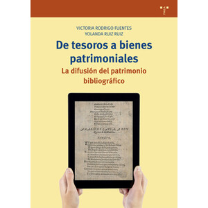 DE TESOROS A BIENES PATRIMONIALES. LA DIFUSIÓN DEL PATRIMONIO BIBLIOGRÁFICO