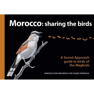 MOROCCO: SHARING THE BIRDS. A SOUND APPROACH GUIDE TO BIRDS OF THE MAGHREB