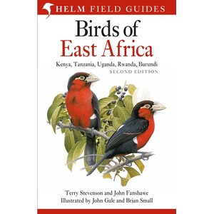 HELM FIELD GUIDES. BIRDS OF EAST AFRICA. KENYA, TANZANIA, UGANDA, RWANDA, BURUNDI