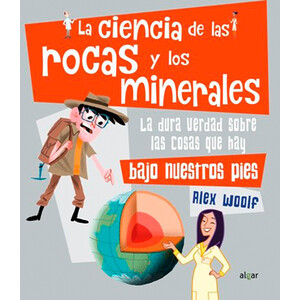 LA CIENCIA DE LAS ROCAS Y LOS MINERALES