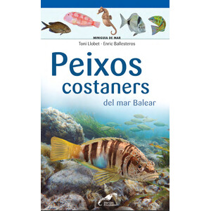 PEIXOS COSTANERS DEL MAR BALEAR. MINIGUIA DE MAR