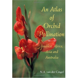 AN ATLAS OF ORCHID POLLINATION AMERICA, AFRICA, ASIA, AND AUSTRALIA