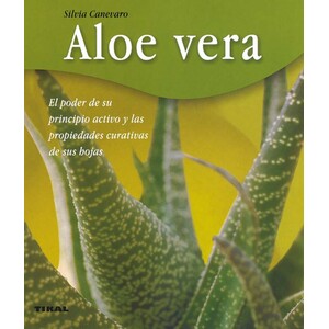 ALOE VERA. EL PODER DE SU PRINCIPIO ACTIVO Y LAS PROPIEDADES CURATIVAS DE SUS HOJAS