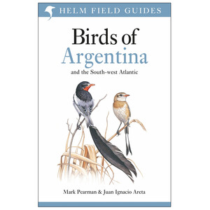 HELM FIELD GUIDES. BIRDS OF ARGENTINA AND THE SOUTH-WEST ATLANTIC