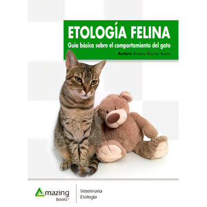 ETOLOGÍA FELINA. GUÍA BÁSICA SOBRE EL COMPORTAMIENTO DEL GATO
