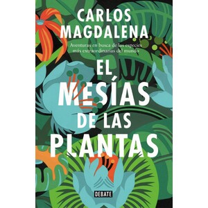 EL MESÍAS DE LAS PLANTAS