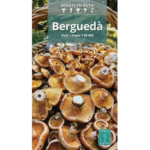 BERGUEDÀ, BOLETS EN RUTA. GUIA I MAPA 1:50.000