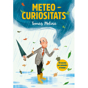 METEO CURIOSITATS: 50 SECRETS PER ENTENDRE EL TEMPS