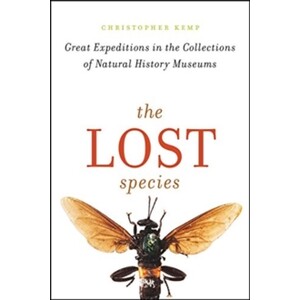 THE LOST SPECIES. GREAT EXPEDITIONS IN THE COLLECTIONS OF NATURAL HISTORY MUSEUMS