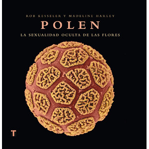 POLEN. LA SEXUALIDAD OCULTA DE LAS FLORES