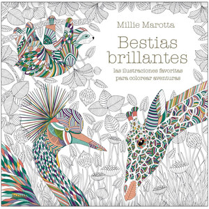 BESTIAS BRILLANTES. LAS ILUSTRACIONES FAVORITAS PARA COLOREAR AVENTURAS